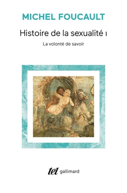 Histoire de la sexualité (Tome 1) - La volonté de savoir