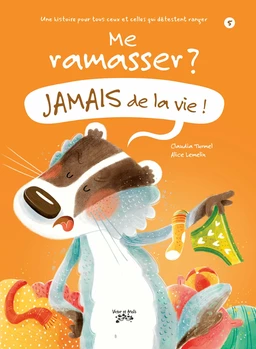 Me ramasser ? Jamais de la vie !