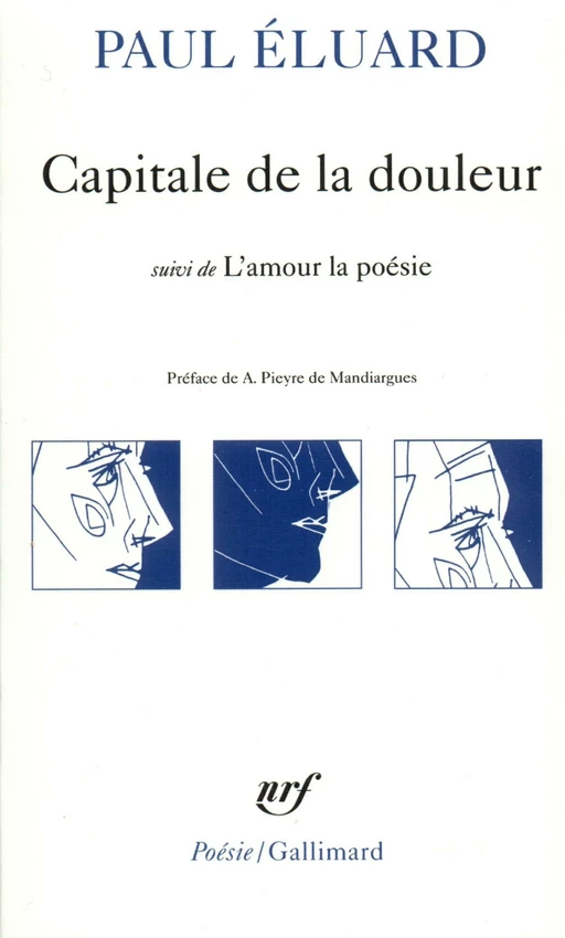 Capitale de la douleur / L'amour la poésie - Paul Éluard - Editions Gallimard