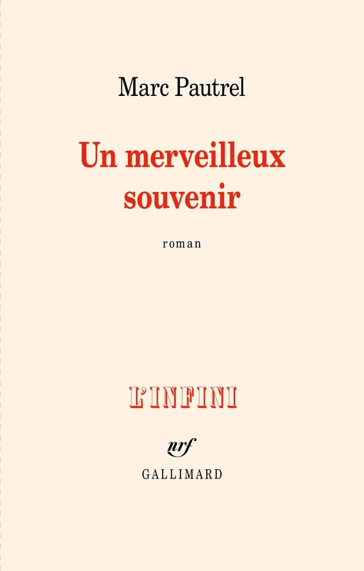 Un merveilleux souvenir - Marc Pautrel - Editions Gallimard