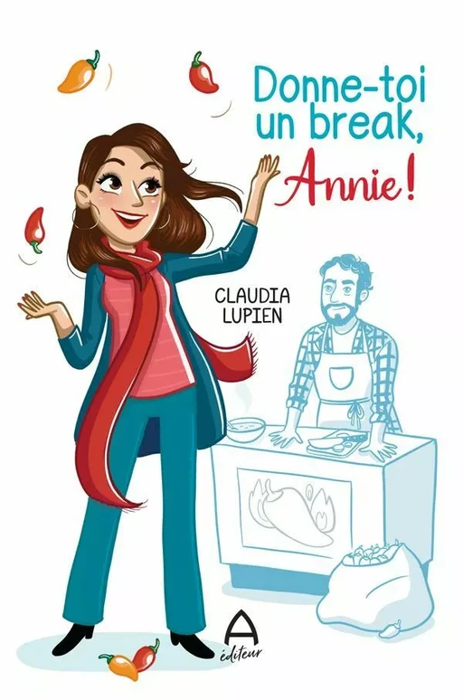 Donne-toi un break, Annie! - Lupien Claudia - A éditeur