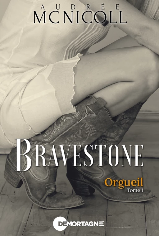 Bravestone Tome 1 - Audrée Mc Nicoll - Éditions de Mortagne