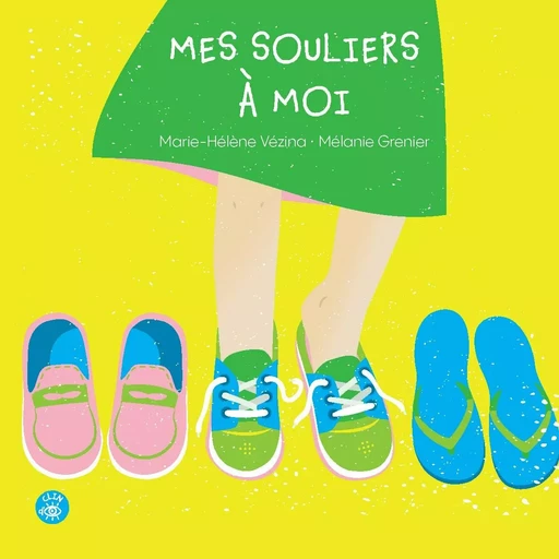 Mes souliers à moi - Marie-Hélène Vézina - Éditions de l'Isatis