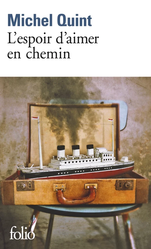 L'espoir d'aimer en chemin - Michel Quint - Editions Gallimard