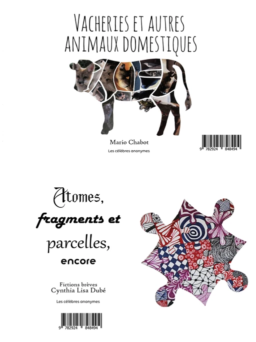 Vacheries et autres animaux domestiques - Atomes, fragments et parcelles, encore - Mario Chabot, Cynthia Lisa Dubé - Les célèbres anonymes