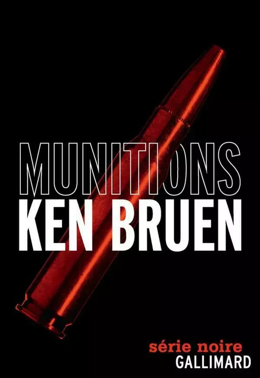 Munitions - Ken Bruen - Editions Gallimard