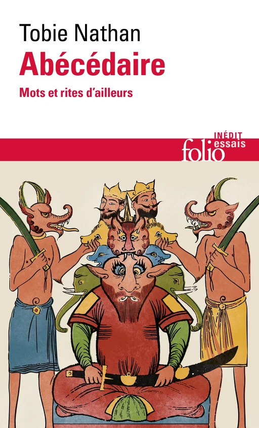 Abécédaire. Mots et rites d'ailleurs - Tobie Nathan - Editions Gallimard