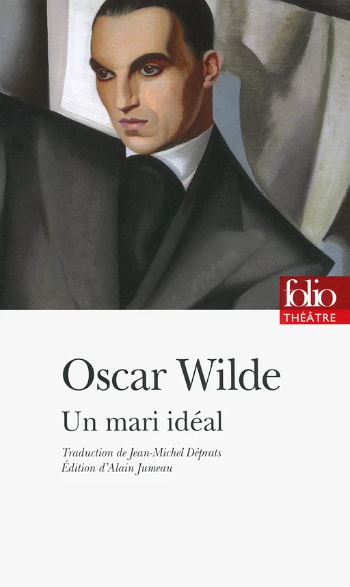 Un mari idéal (édition enrichie) - Oscar Wilde - Editions Gallimard