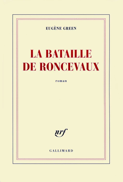 La bataille de Roncevaux - Eugene Green, Eugčne Green - Editions Gallimard