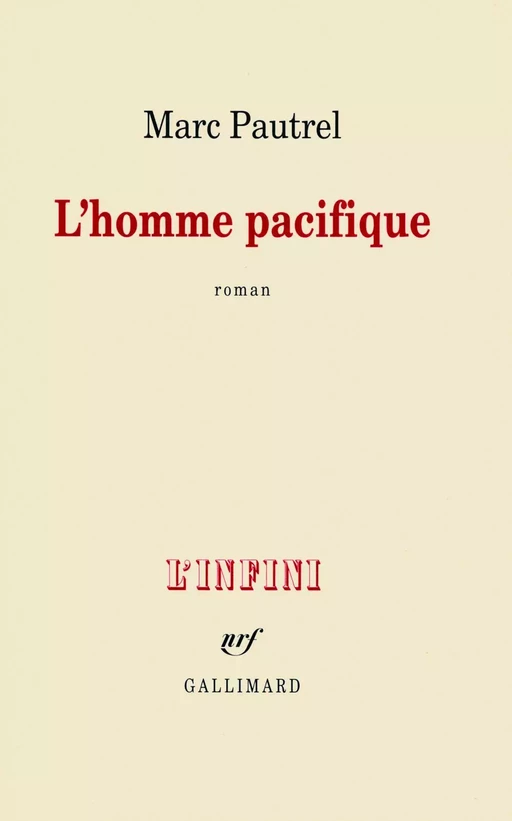 L'homme pacifique - Marc Pautrel - Editions Gallimard