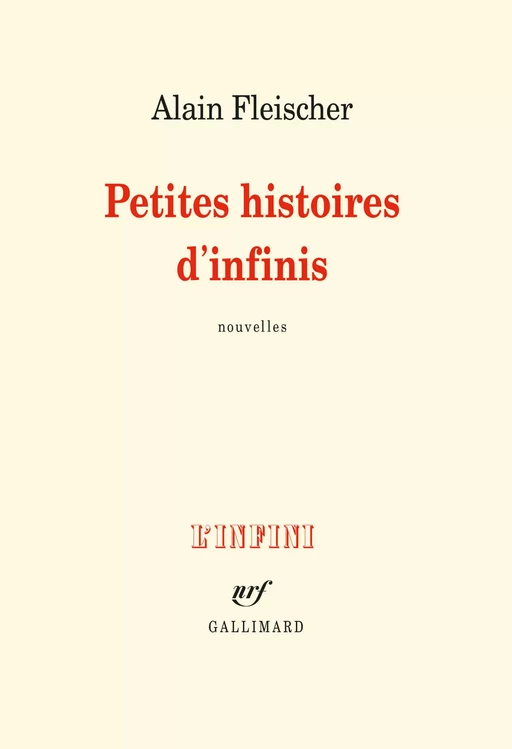 Petites histoires d'infinis - Alain Fleischer - Editions Gallimard