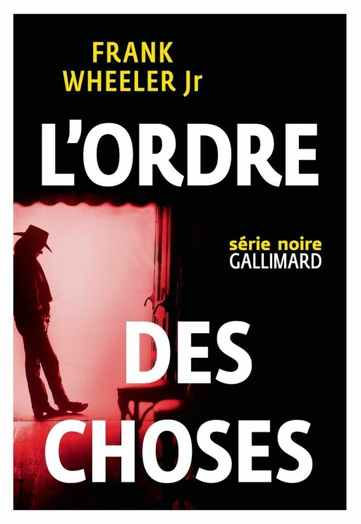 L'ordre des choses - Frank Wheeler Jr. - Editions Gallimard