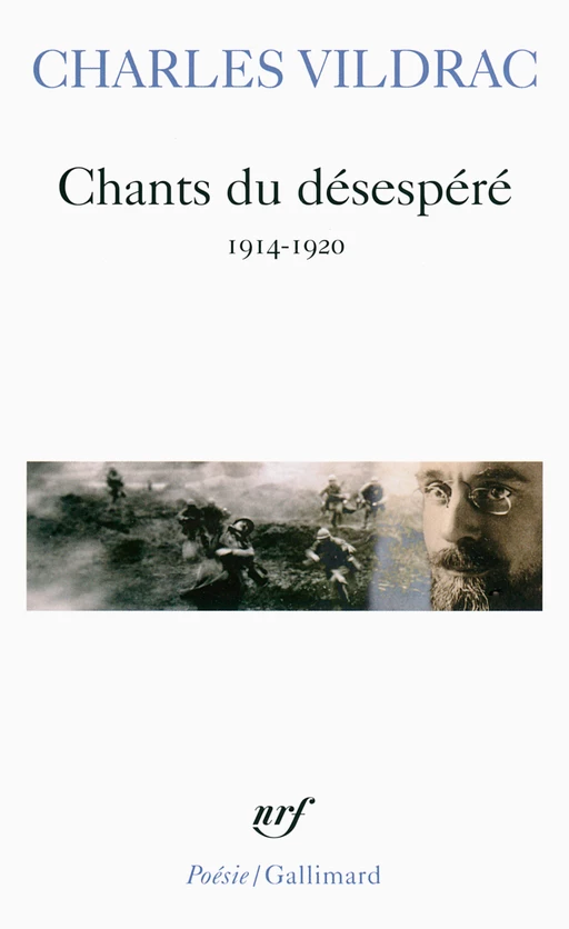 Chants du désespéré (1914-1920) - Charles Vildrac - Editions Gallimard