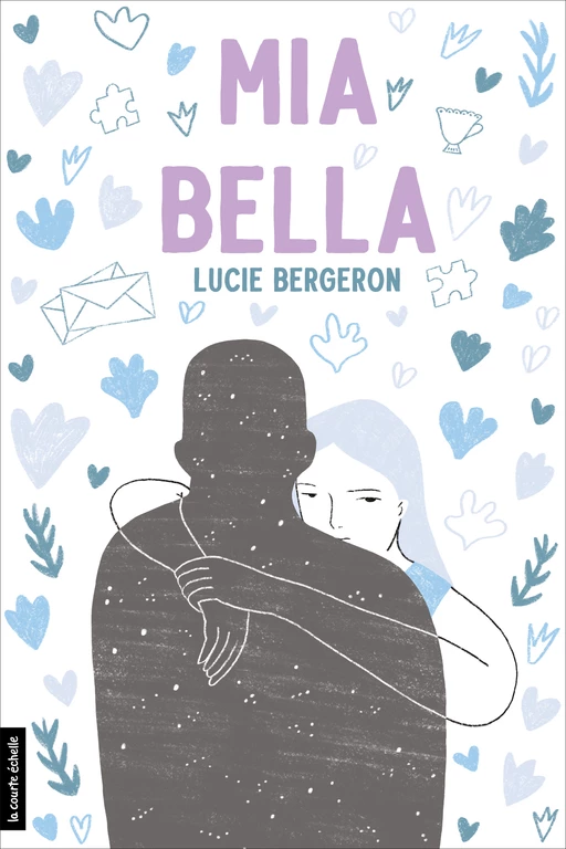 Mia bella - Lucie Bergeron - la courte échelle