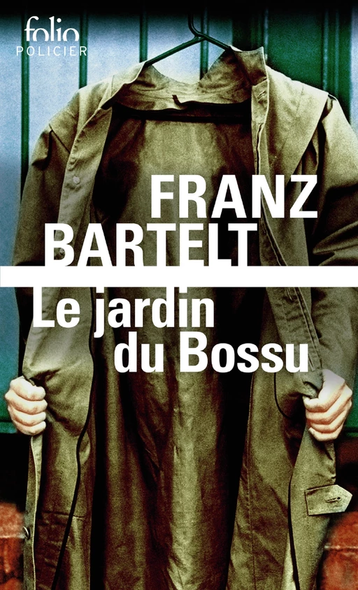 Le jardin du Bossu - Franz Bartelt - Editions Gallimard