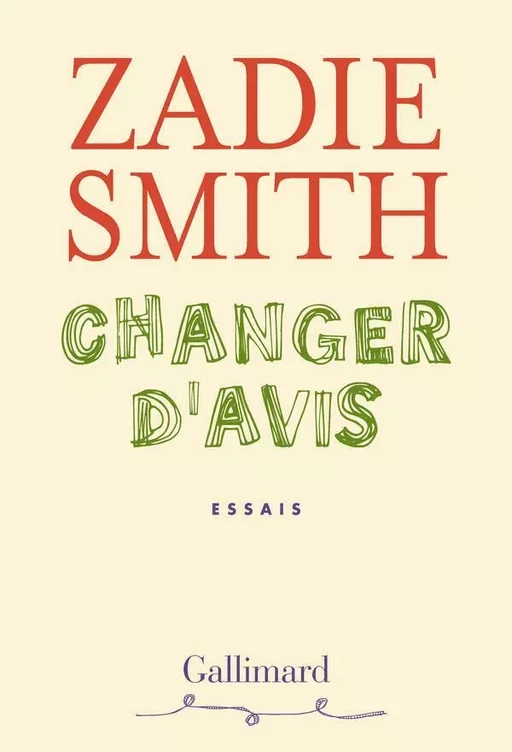 Changer d'avis - Zadie Smith - Editions Gallimard