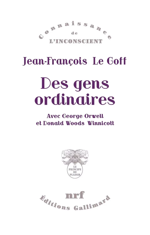 Des gens ordinaires. Avec George Orwell et Donald Woods - Jean-François Le Goff - Editions Gallimard