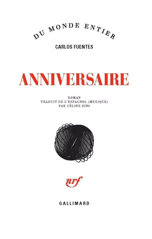 Anniversaire - Carlos Fuentes - Editions Gallimard