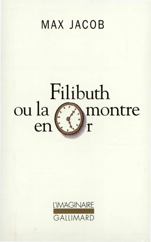 Filibuth ou la montre en or - Max Jacob - Editions Gallimard