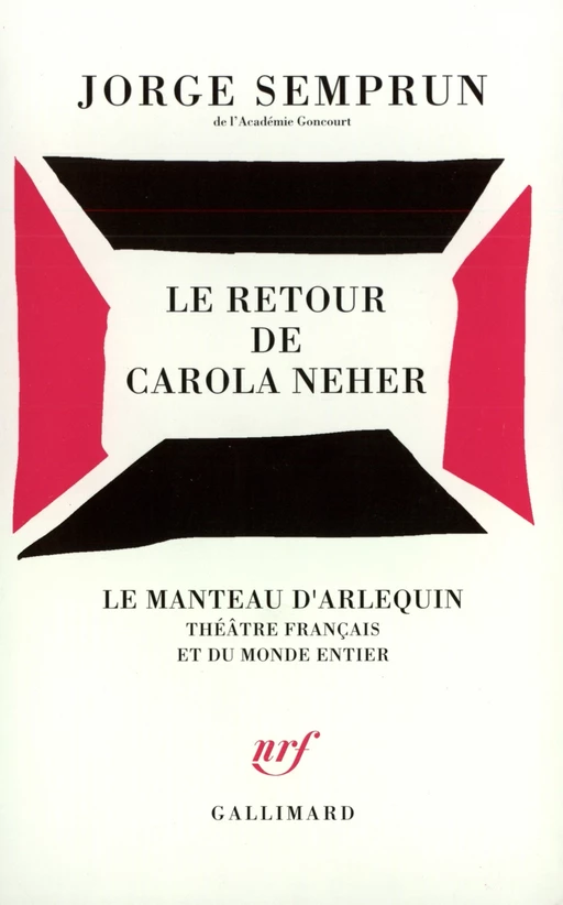 Le Retour de Carola Neher - Jorge Semprún - Editions Gallimard