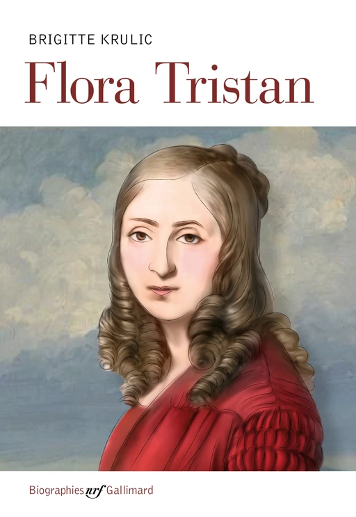 Flora Tristan - Brigitte Krulic - Editions Gallimard