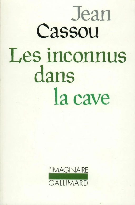 Les inconnus dans la cave - Jean Cassou - Editions Gallimard