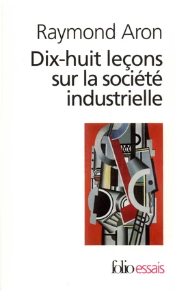 Dix-huit leçons sur la société industrielle