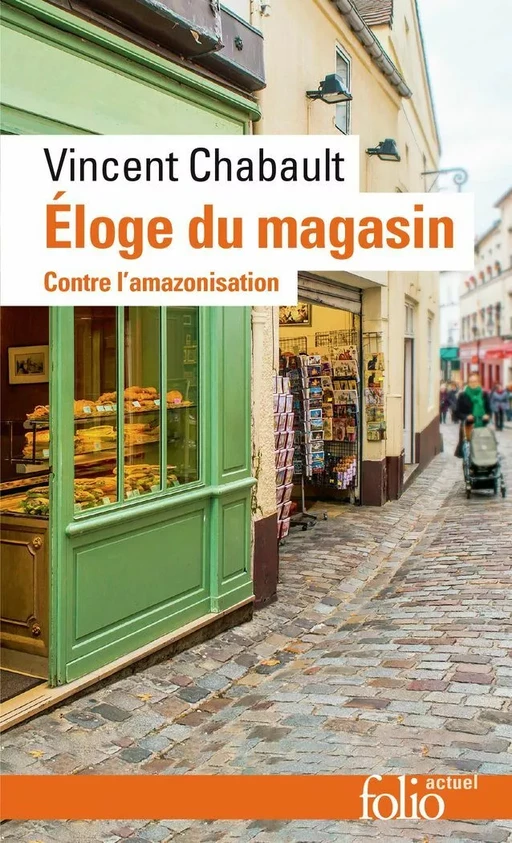 Éloge du magasin. Contre l'amazonisation - Vincent Chabault - Editions Gallimard