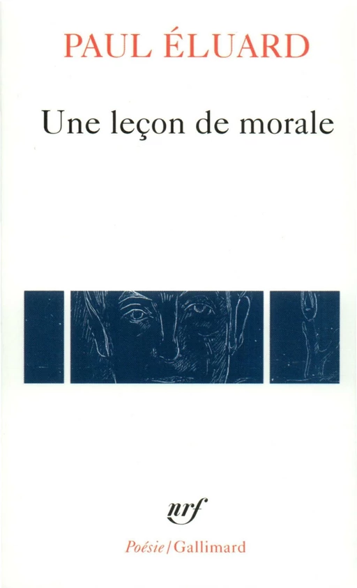 Une leçon de morale - Paul Éluard - Editions Gallimard