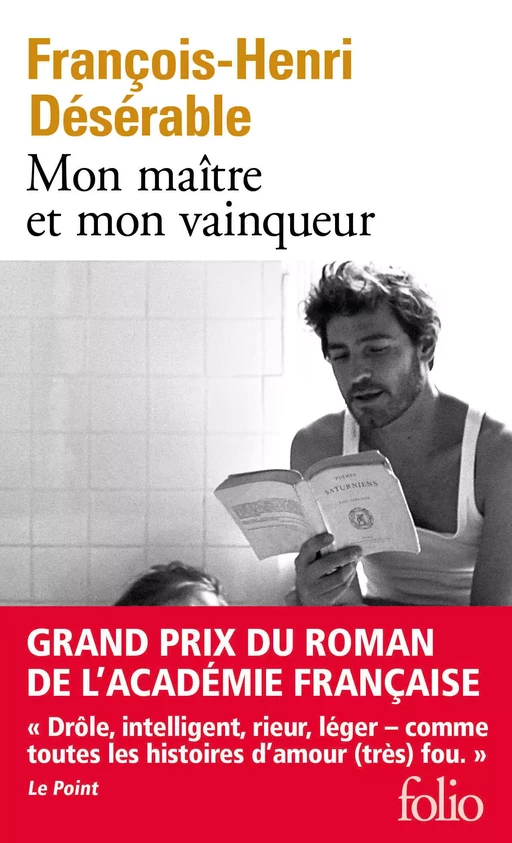 Mon maître et mon vainqueur - François-Henri Désérable - Editions Gallimard