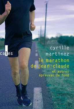 Le marathon de Jean-Claude et autres épreuves de fond