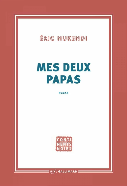 Mes deux papas - Eric Mukendi - Editions Gallimard