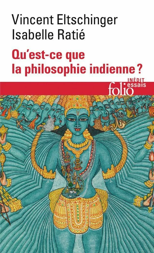 Qu'est-ce que la philosophie indienne ? - Isabelle Ratié, Vincent Eltschinger - Editions Gallimard