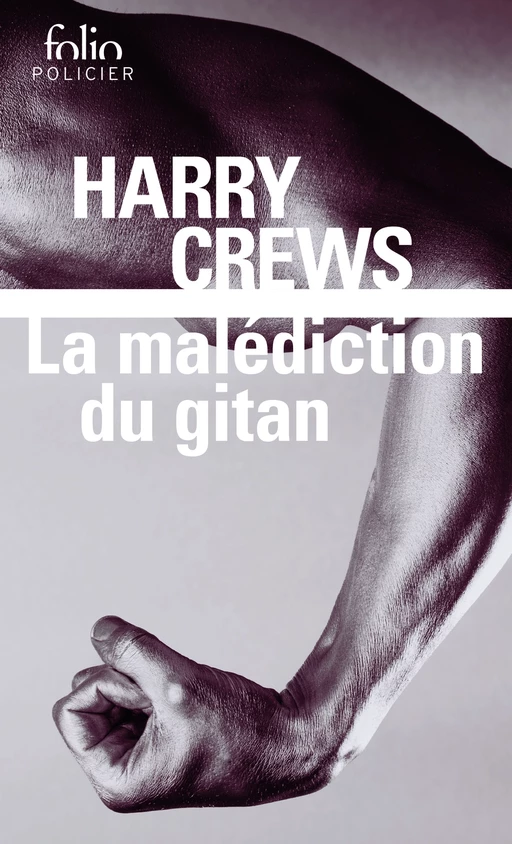 La malédiction du gitan - Harry Crews - Editions Gallimard