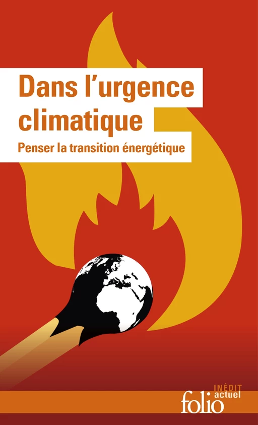 Dans l’urgence climatique. Penser la transition énergétique -  Collectif - Editions Gallimard