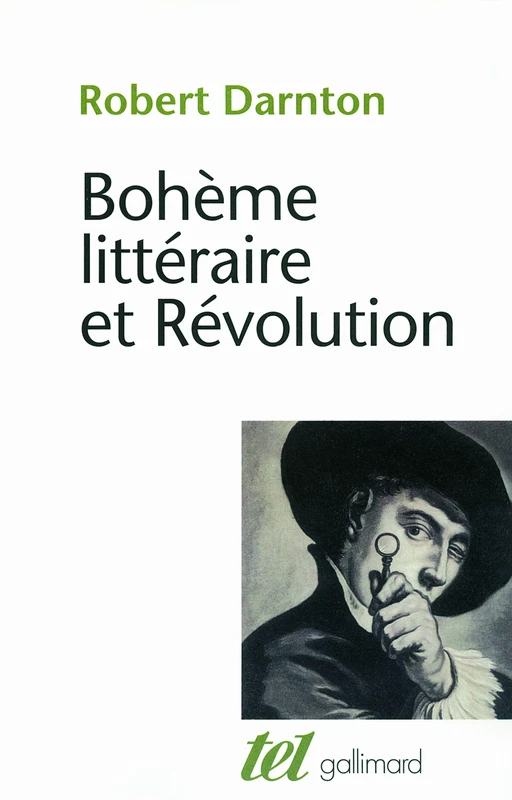 Bohème littéraire et révolution - Robert Darnton - Editions Gallimard