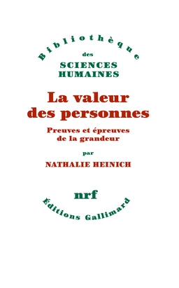 La valeur des personnes. Preuves et épreuves de la grandeur