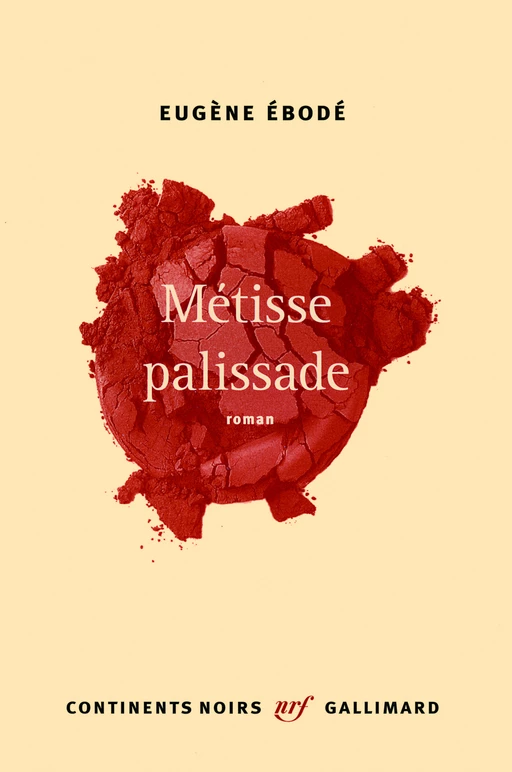 Métisse palissade - Eugène Ébodé - Editions Gallimard