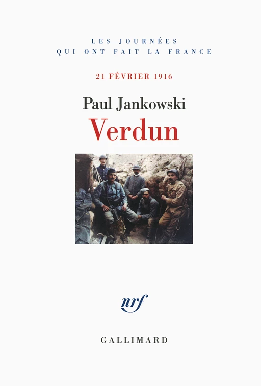 Verdun - Paul Jankowski - Editions Gallimard