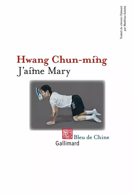 J'aime Mary - Hwang Chun-ming - Editions Gallimard