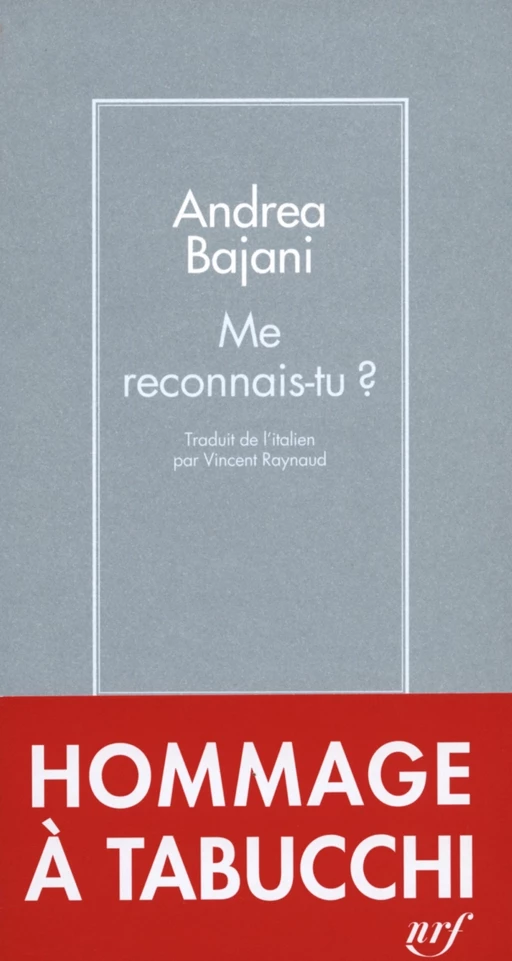 Me reconnais-tu ? - Andrea Bajani - Editions Gallimard