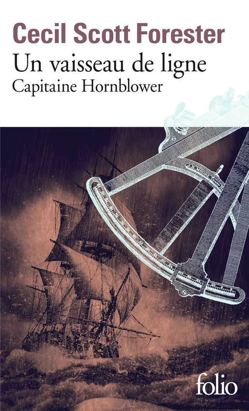 Capitaine Hornblower (Tome 2) - Un vaisseau de ligne - Cecil Scott Forester - Editions Gallimard