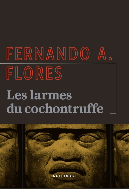 Les larmes du cochontruffe - Fernando A. Flores - Editions Gallimard