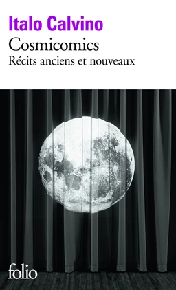 Cosmicomics, récits anciens et nouveaux