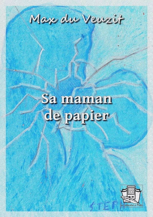 Sa maman de papier - Max du Veuzit - La Gibecière à Mots