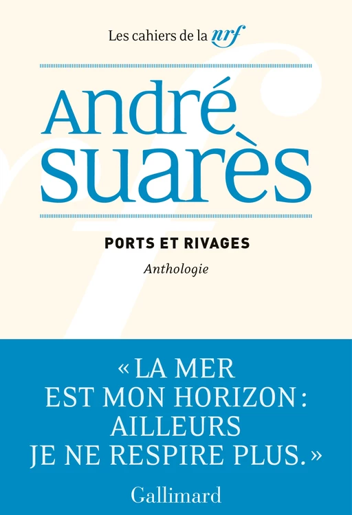 Ports et rivages - André Suarès - Editions Gallimard