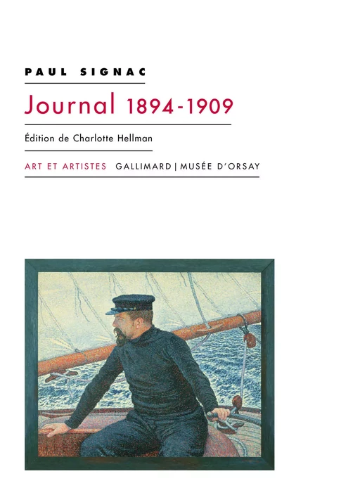 Journal 1894-1909 - Paul Signac - Editions Gallimard