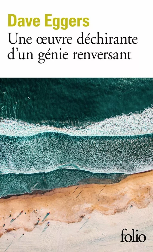 Une œuvre déchirante d'un génie renversant - Dave Eggers - Editions Gallimard