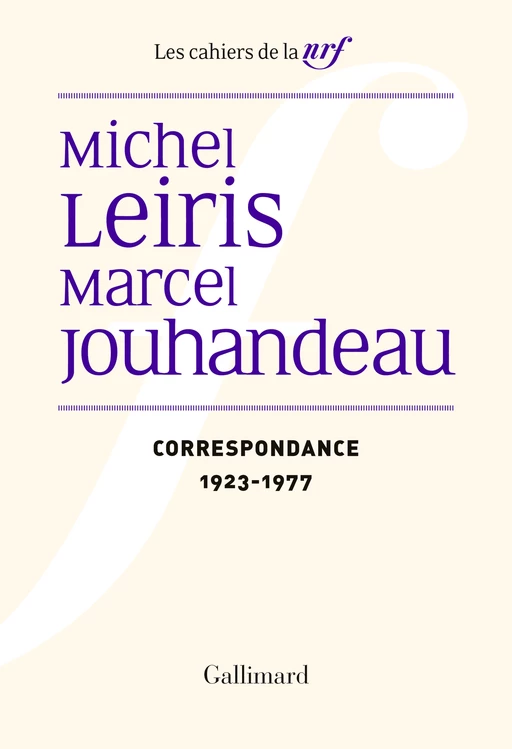 Correspondance (1923-1977) - Marcel Jouhandeau, Michel Leiris - Editions Gallimard