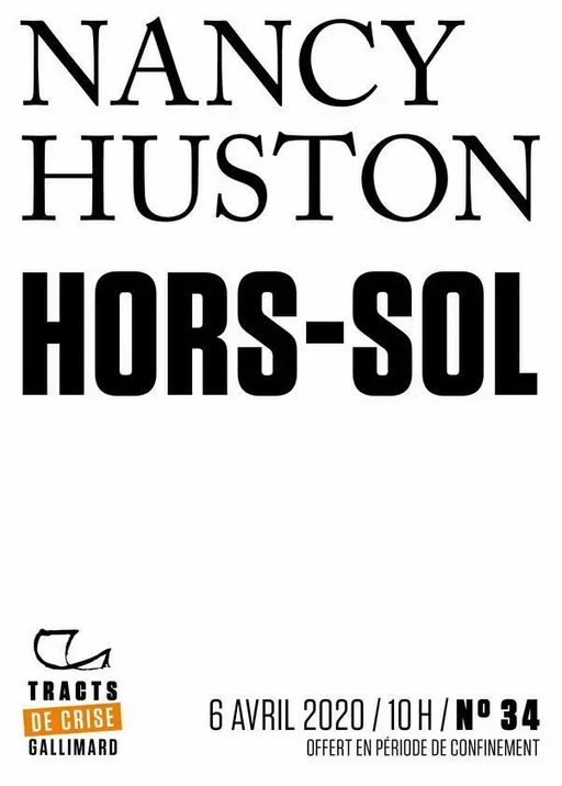 Tracts de Crise (N°34) - Hors-sol - Nancy Huston - Editions Gallimard